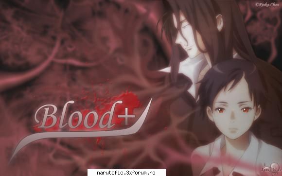 BLOOD+ - In acest anime este vorba despre o fata pe nume - Blood plus